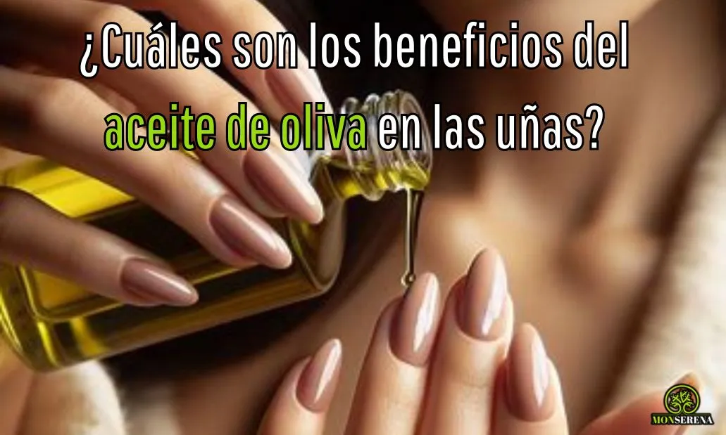 ¿Cuáles son los beneficios del aceite de oliva en las uñas?