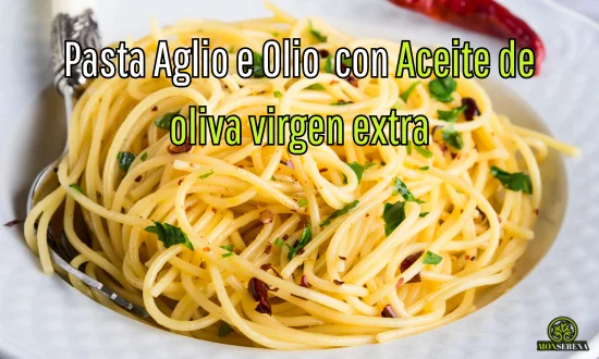 Pasta Aglio e Olio (Aceite de oliva virgen extra)
