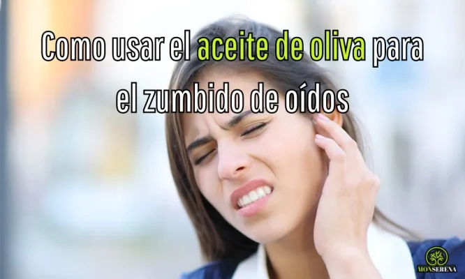 Como usar el aceite de oliva para el zumbido de oídos