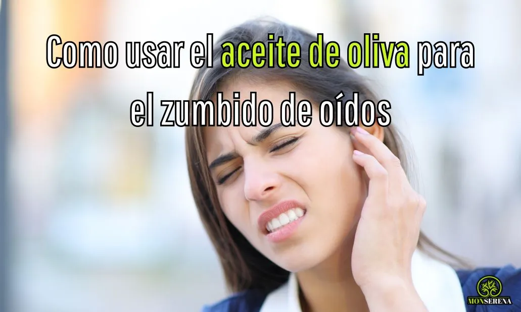 Como usar el aceite de oliva para el zumbido de oídos