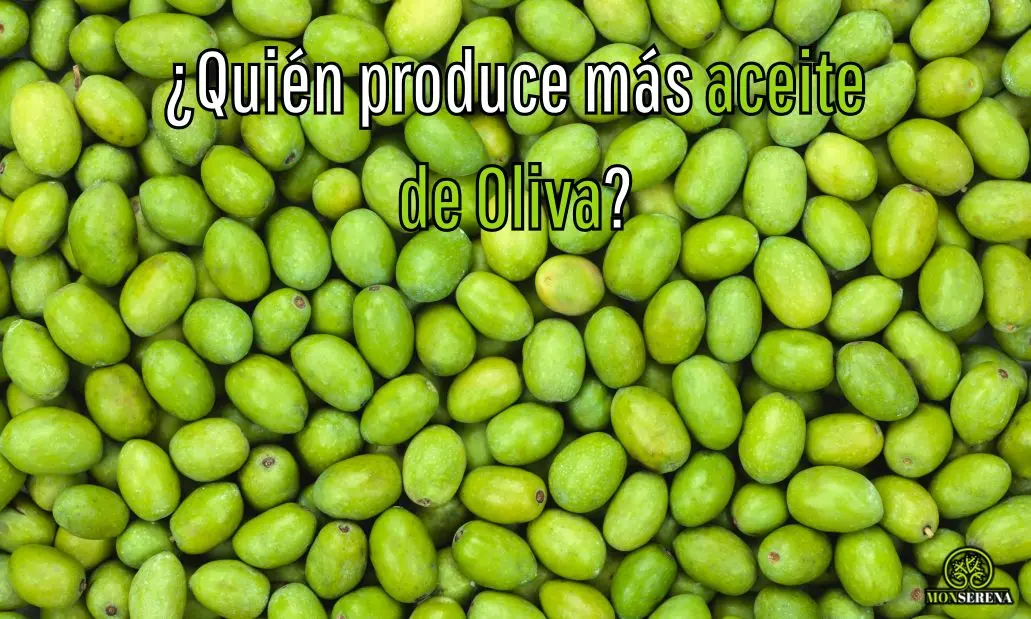 ¿Quién produce más aceite de oliva?