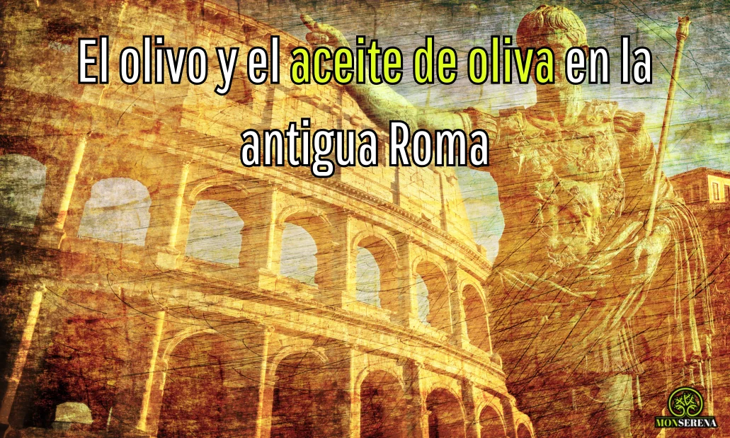 El olivo y el aceite de oliva en la antigua Roma