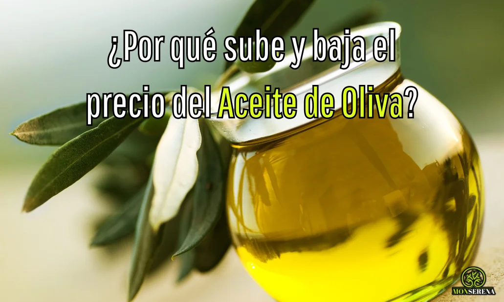 ¿Por qué sube y baja el precio del Aceite de Oliva